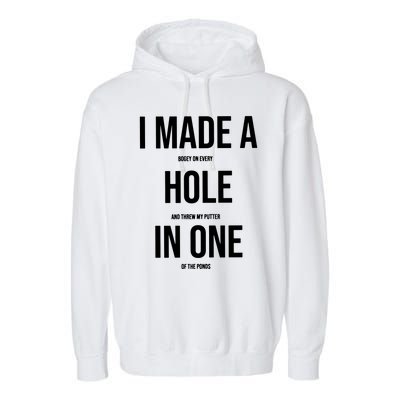 I Made A Hole In One Golf Garment-Dyed Fleece Hoodie