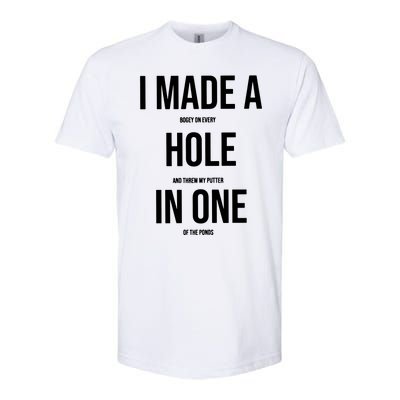 I Made A Hole In One Golf Softstyle CVC T-Shirt