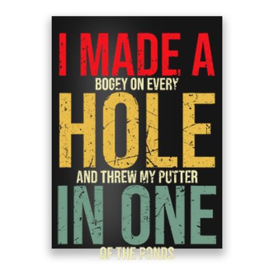 I Made A Hole In One Poster