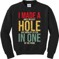 I Made A Hole In One Kids Sweatshirt