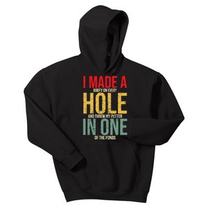 I Made A Hole In One Kids Hoodie