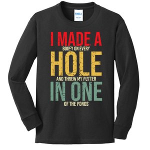 I Made A Hole In One Kids Long Sleeve Shirt