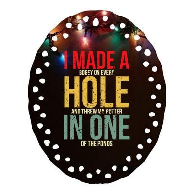 I Made A Hole In One Ceramic Oval Ornament