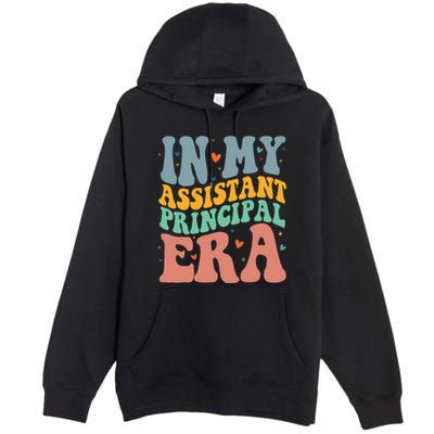 In My Assistant Principal Era Groovy Premium Pullover Hoodie