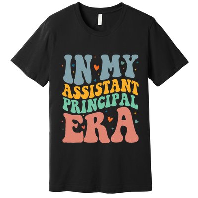 In My Assistant Principal Era Groovy Premium T-Shirt