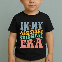In My Assistant Principal Era Groovy Toddler T-Shirt