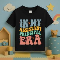 In My Assistant Principal Era Groovy Toddler T-Shirt