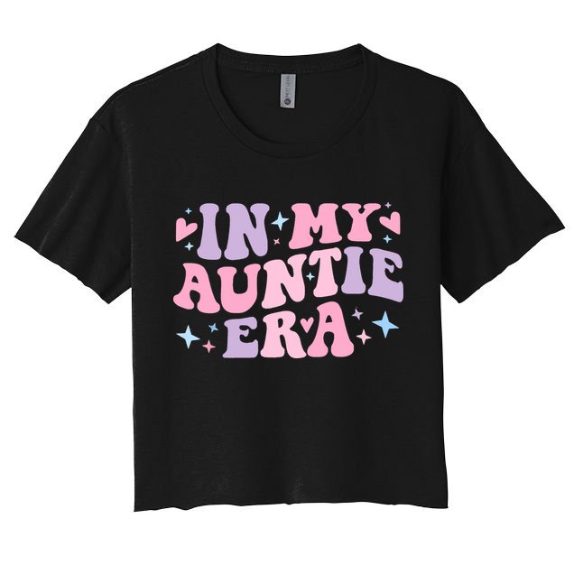 In My Auntie Era Baby Announcement For Aunt Mothers Day Crop Top