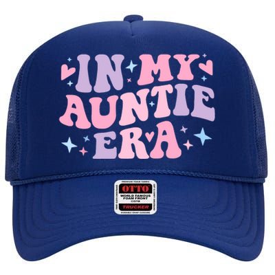 In My Auntie Era Baby Announcement For Aunt Mothers Day High Crown Mesh Back Trucker Hat