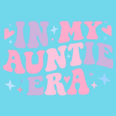 In My Auntie Era Baby Announcement For Aunt Mothers Day T-Shirt
