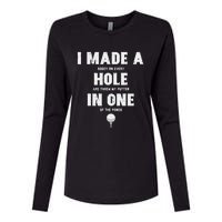 I Made A Hole In One Funny Golf Saying Womens Cotton Relaxed Long Sleeve T-Shirt