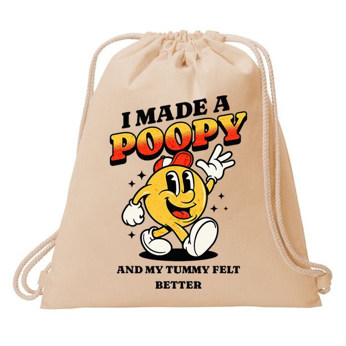 I Made A Poopy And My Tummy Felt Better Adult Humor Meme Drawstring Bag