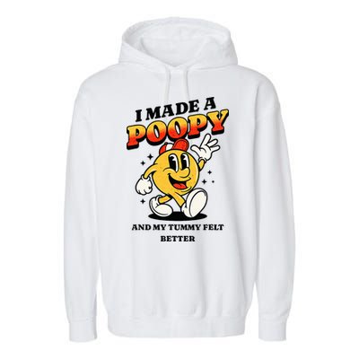 I Made A Poopy And My Tummy Felt Better Adult Humor Meme Garment-Dyed Fleece Hoodie