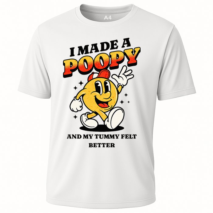I Made A Poopy And My Tummy Felt Better Adult Humor Meme Cooling Performance Crew T-Shirt
