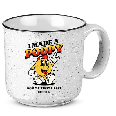 I Made A Poopy And My Tummy Felt Better Adult Humor Meme 15oz Campfire Ceramic Mug