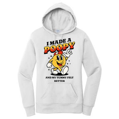 I Made A Poopy And My Tummy Felt Better Adult Humor Meme Women's Pullover Hoodie