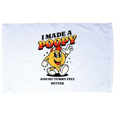 I Made A Poopy And My Tummy Felt Better Adult Humor Meme Microfiber Hand Towel