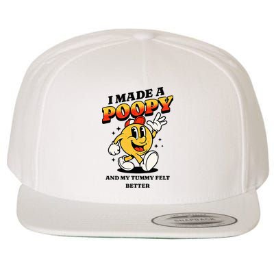 I Made A Poopy And My Tummy Felt Better Adult Humor Meme Wool Snapback Cap