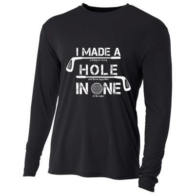 I Make A Hole In One Funny Golf Lover Golfer Golfing Life Cooling Performance Long Sleeve Crew