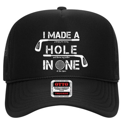 I Make A Hole In One Funny Golf Lover Golfer Golfing Life Trucker Hat