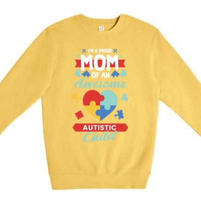 I M A Proud Mom Of An Awesome Autism Awareness Great Gift Premium Crewneck Sweatshirt