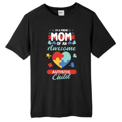 I M A Proud Mom Of An Awesome Autism Awareness Great Gift Tall Fusion ChromaSoft Performance T-Shirt