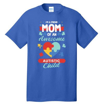 I M A Proud Mom Of An Awesome Autism Awareness Great Gift Tall T-Shirt