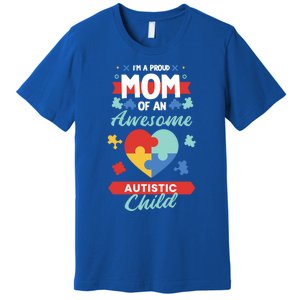 I M A Proud Mom Of An Awesome Autism Awareness Great Gift Premium T-Shirt