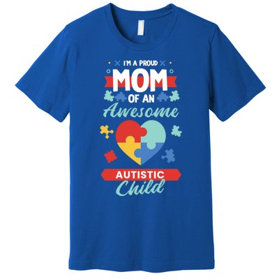 I M A Proud Mom Of An Awesome Autism Awareness Great Gift Premium T-Shirt