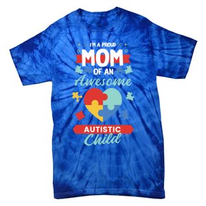 I M A Proud Mom Of An Awesome Autism Awareness Great Gift Tie-Dye T-Shirt