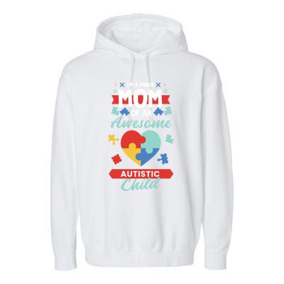 I M A Proud Mom Of An Awesome Autism Awareness Great Gift Garment-Dyed Fleece Hoodie