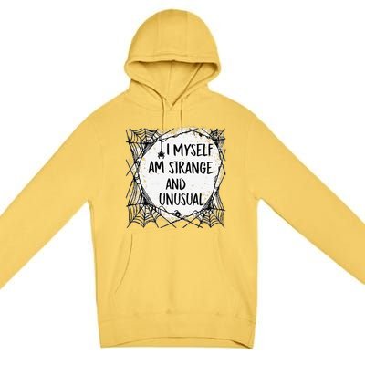 I Myself Am Strange And Unusual Halloween Funny Funny Premium Pullover Hoodie