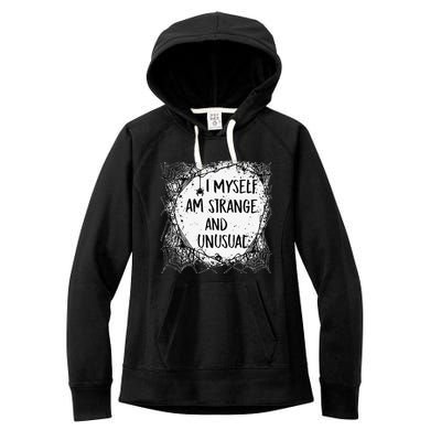 I Myself Am Strange And Unusual Halloween Funny Funny Women's Fleece Hoodie