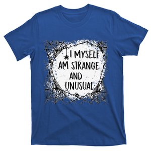 I Myself Am Strange And Unusual Halloween Funny Funny T-Shirt