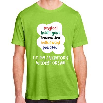 I'm My Ancestor's Wildest Dream Gift Adult ChromaSoft Performance T-Shirt