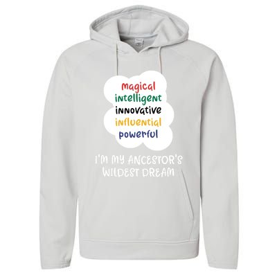 I'm My Ancestor's Wildest Dream Gift Performance Fleece Hoodie