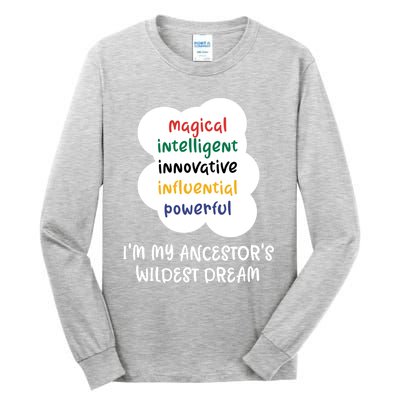 I'm My Ancestor's Wildest Dream Gift Tall Long Sleeve T-Shirt