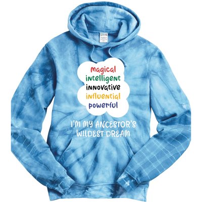 I'm My Ancestor's Wildest Dream Gift Tie Dye Hoodie