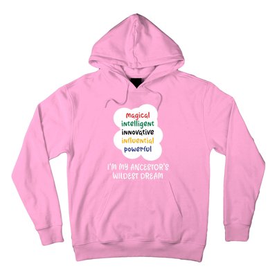 I'm My Ancestor's Wildest Dream Gift Hoodie