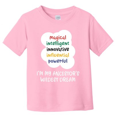 I'm My Ancestor's Wildest Dream Gift Toddler T-Shirt