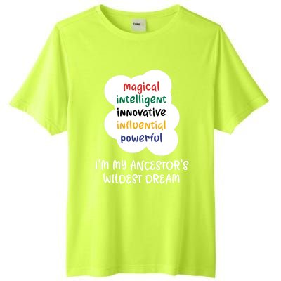 I'm My Ancestor's Wildest Dream Gift Tall Fusion ChromaSoft Performance T-Shirt