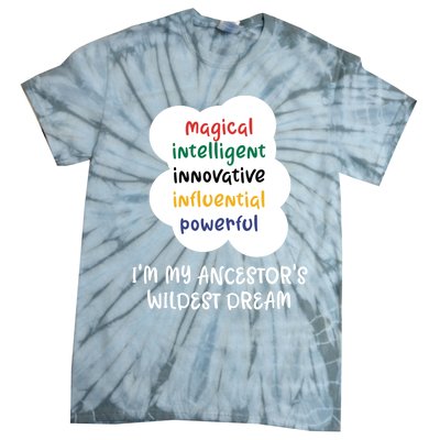 I'm My Ancestor's Wildest Dream Gift Tie-Dye T-Shirt