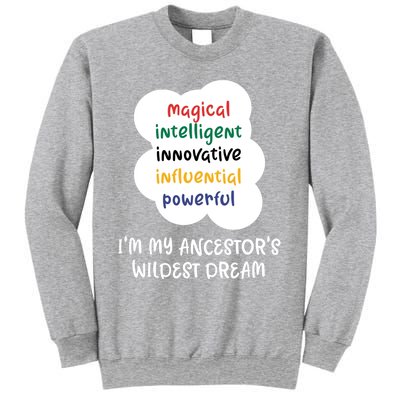 I'm My Ancestor's Wildest Dream Gift Sweatshirt