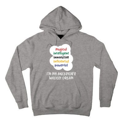 I'm My Ancestor's Wildest Dream Gift Tall Hoodie