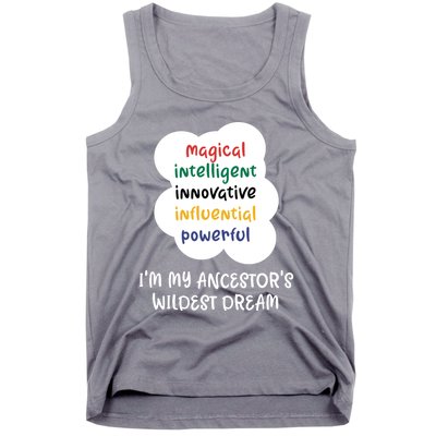 I'm My Ancestor's Wildest Dream Gift Tank Top