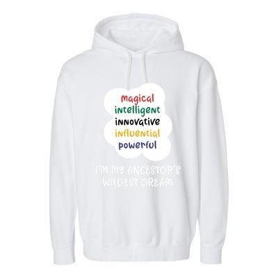 I'm My Ancestor's Wildest Dream Gift Garment-Dyed Fleece Hoodie