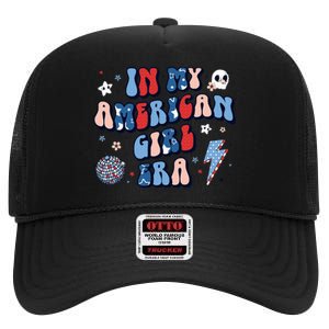 In My American Girl Era Retro 4th Of July Fourth Groovy High Crown Mesh Back Trucker Hat