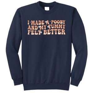 I Made A Poopy And My Tummy Felt Better Adult Funny Meme Sweatshirt