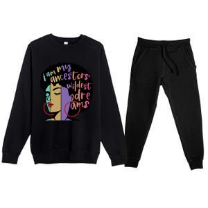 I'm My Ancestors' Wildest Dreams Black History Gift Premium Crewneck Sweatsuit Set