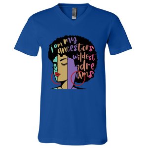 I'm My Ancestors' Wildest Dreams Black History Gift V-Neck T-Shirt